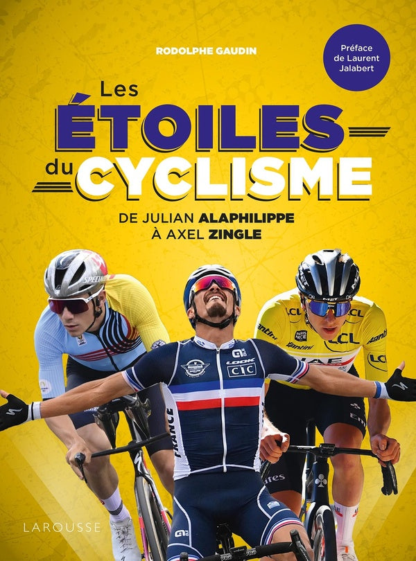 Les étoiles du cyclisme : De Julian Alaphilippe à Axel Zingle