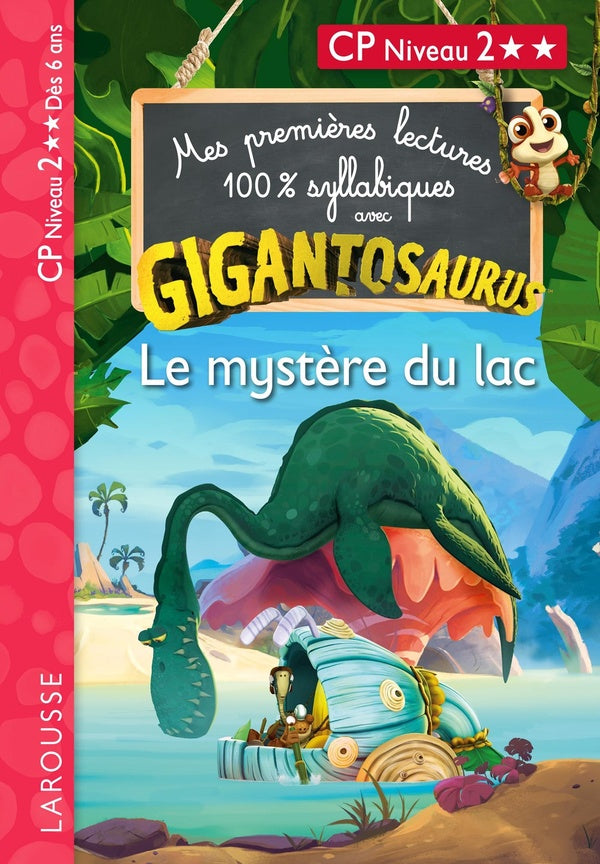 Mes premières lectures 100% syllabiques : Gigantosaurus ; CP Niveau 2 ; Le mystère du lac
