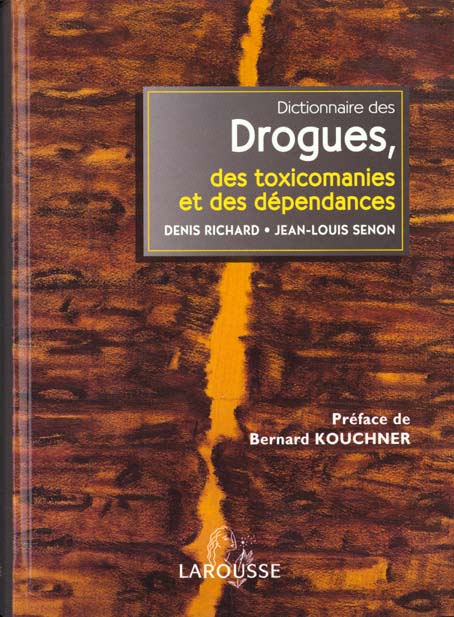 Dictionnaire des drogues de la toxicomanie et des dependances