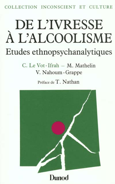 De l'ivresse à l'alcoolisme ; études ethnopsychanalytiques