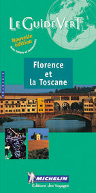 Le guide vert : Florence et la Toscane