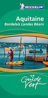 Le guide vert : Aquitaine, bordelais, Landes, Béarn