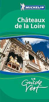 Le guide vert Tome 10 : Châteaux de la Loire