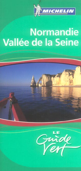 Le guide vert Tome 18 : Normandie, Vallée de la Seine