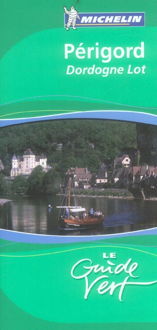 Le guide vert Tome 19 : Périgord, Quercy, Dordogne, Lot