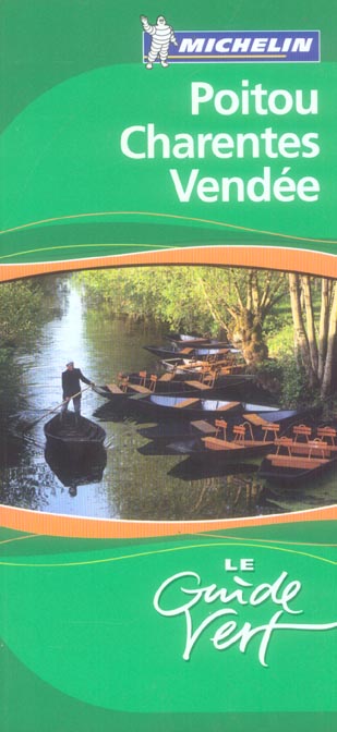 Le guide vert : Poitou, Charentes, Vendée