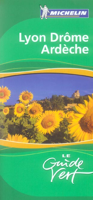 Le guide vert : lyon drome ardeche