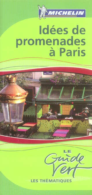 Le guide vert : Idées de promenade à Paris