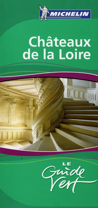 Le guide vert : Châteaux de la Loire