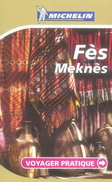 Voyager pratique : Fès, Meknès