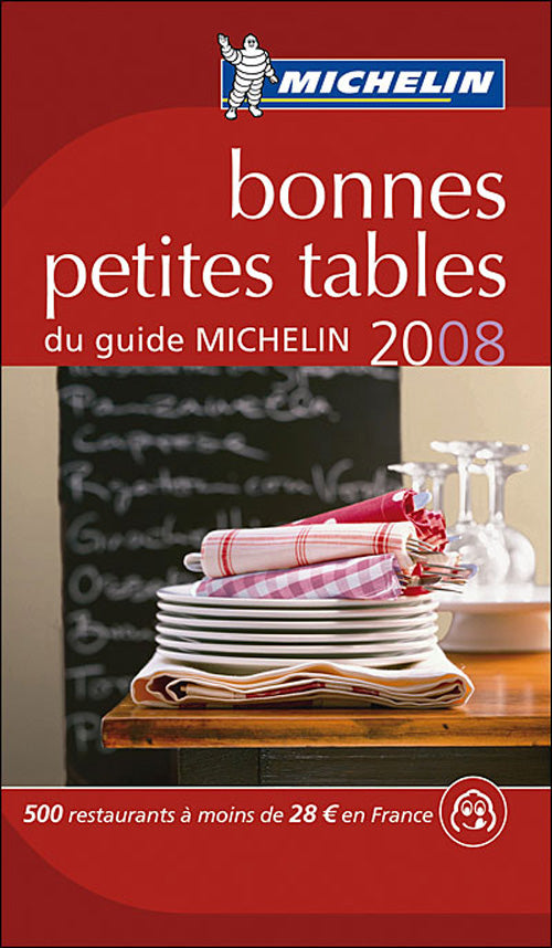 Guide rouge Michelin : bonne petites tables du guide Michelin : France (édition 2008)