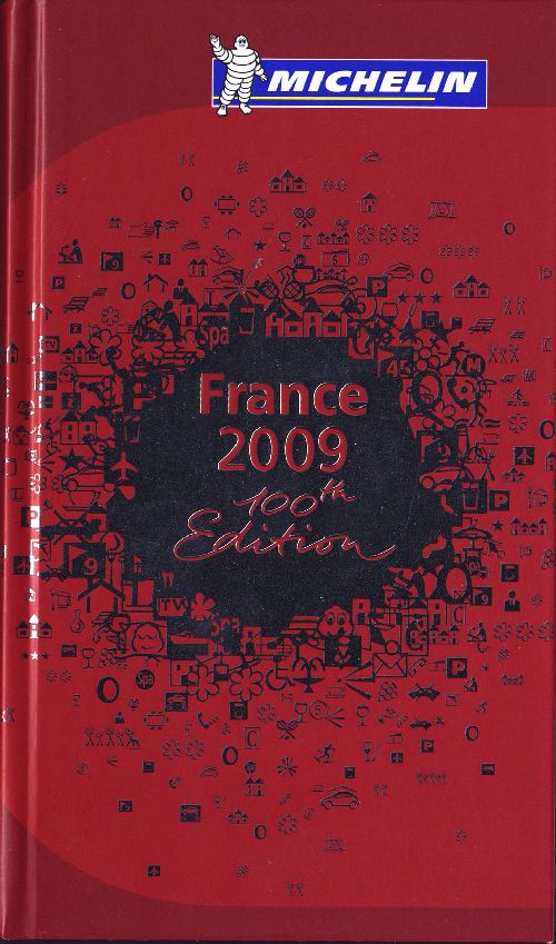 Guide rouge Michelin : France ; 100th edition (édition 2009)