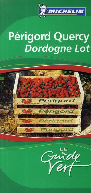 Le guide vert : Périgord, Quercy, Dordogne, Lot (édition 2009)