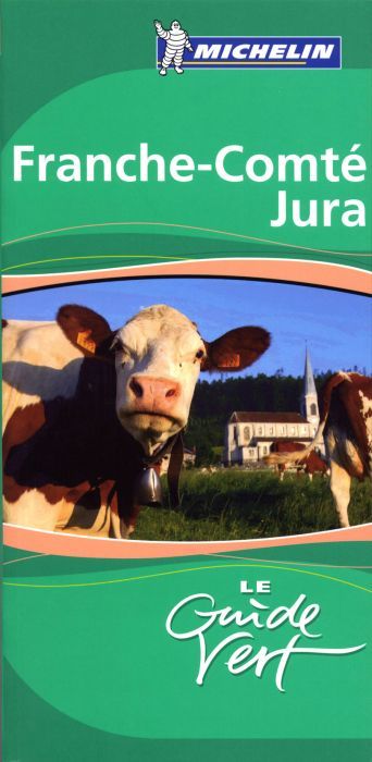 Le guide vert : Franche-Comté, Jura