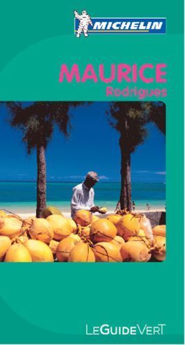 Le guide vert : Maurice, Rodrigues