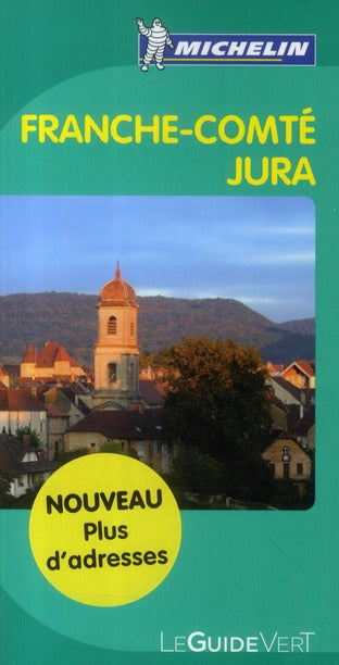 Le guide vert : Franche-Comté, Jura
