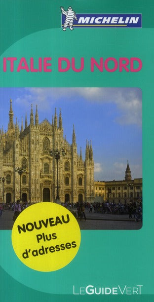 Le guide vert : Italie du Nord
