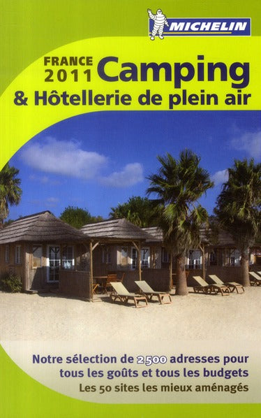 Camping & hôtellerie de plein air : France (édition 2011)