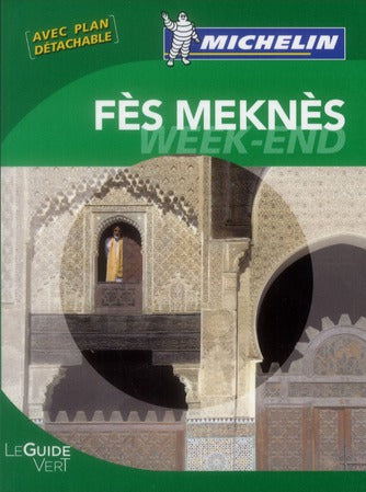 Le guide vert week-end : Fès, Meknès