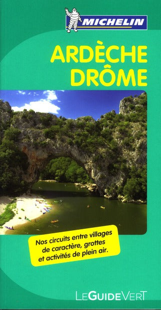 Le guide vert : Ardèche : Drôme