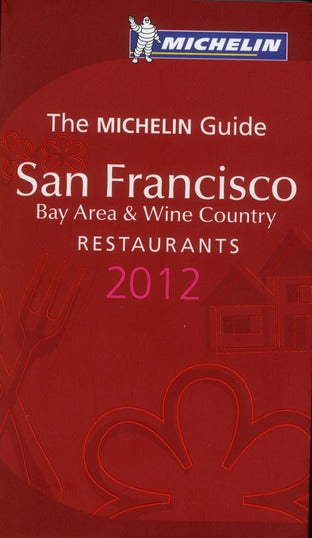 Guide rouge Michelin : San Francisco ; bay area & wine country ; restaurants (édition 2012) - flash vidéo