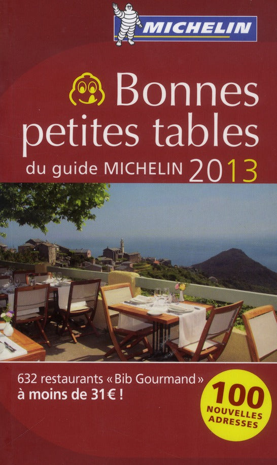 Bonne petites tables du guide Michelin : France (édition 2013)