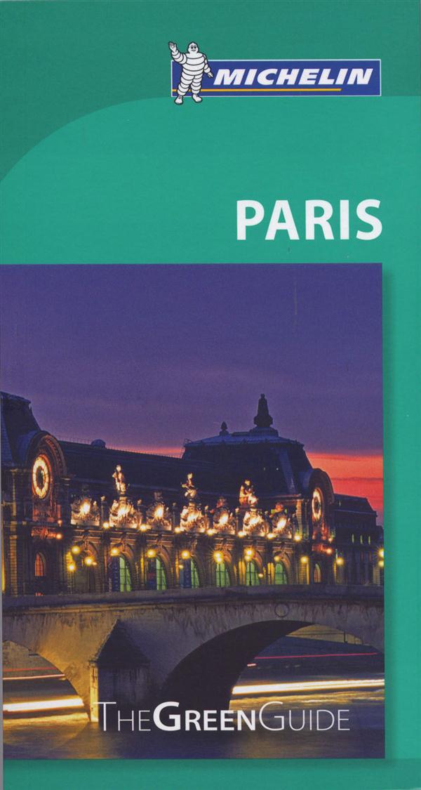 Le guide vert : Paris Green Guide Michelin 2012-2013