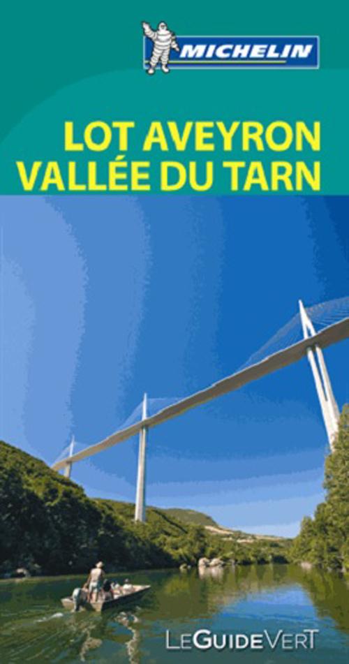 Le guide vert : Lot, Aveyron, Vallée du Tarn