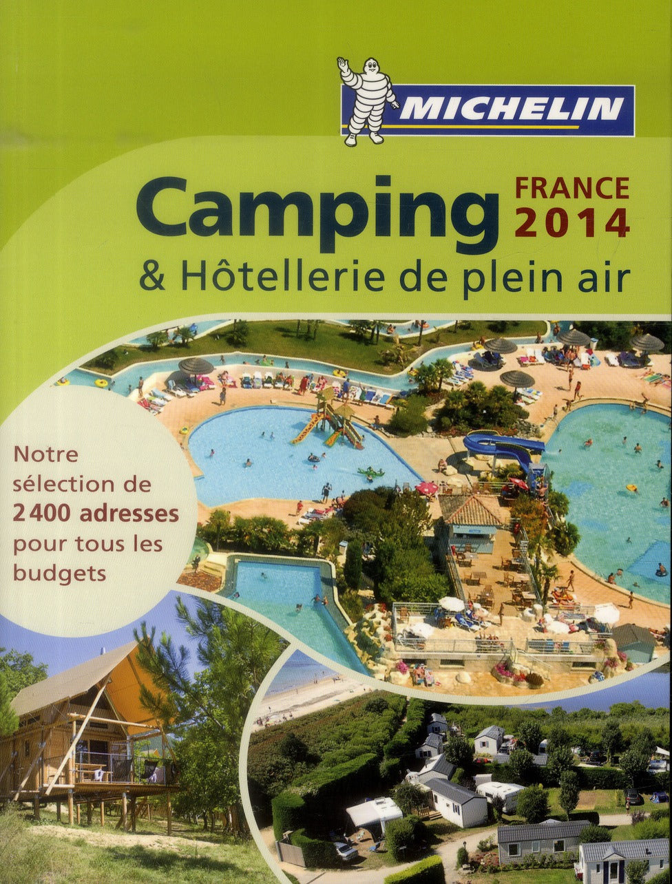 Camping & hôtellerie de plein air : France (édition 2014)