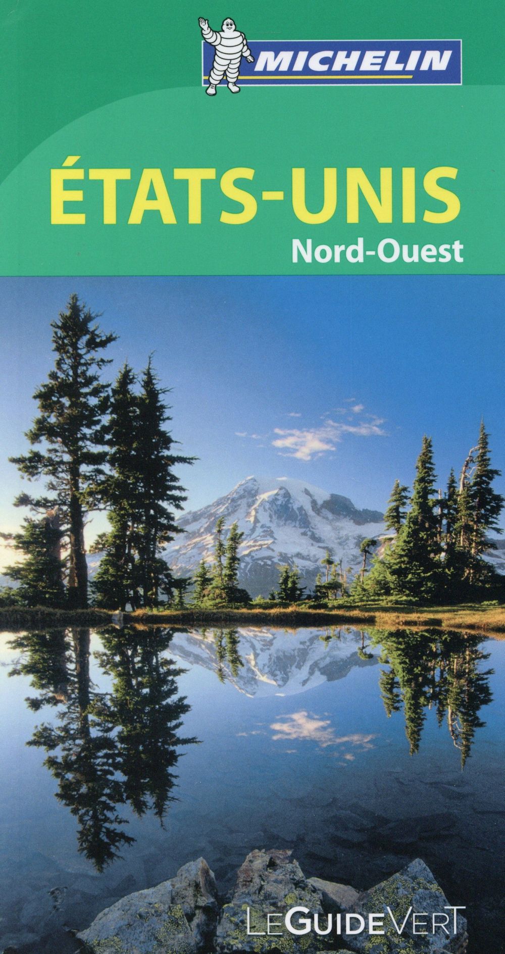 Le guide vert : Etats-Unis : Nord-ouest