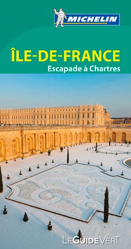 Le guide vert : Île-de-France, escapades à Chartres