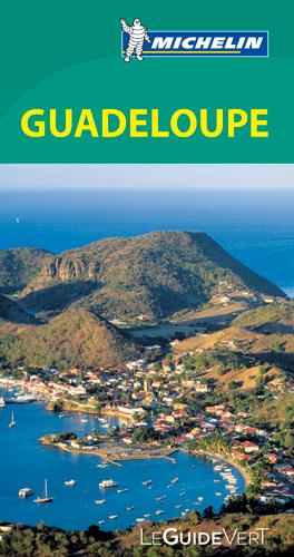 Le guide vert : Guadeloupe
