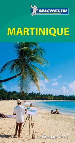 Le guide vert : MARTINIQUE