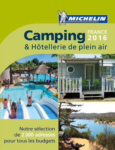 Camping & hôtellerie de plein air : France (édition 2016)