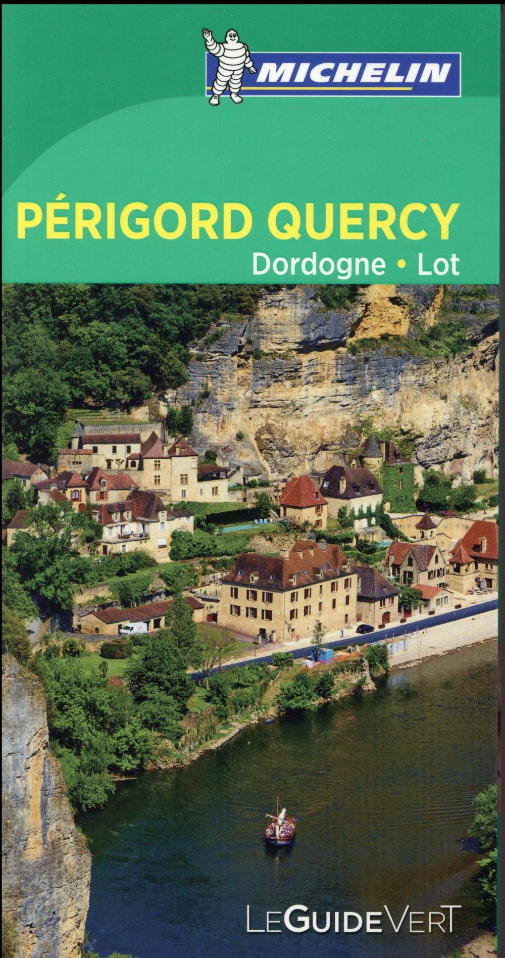 Le guide vert : Périgord, Quercy, Dordogne, Lot