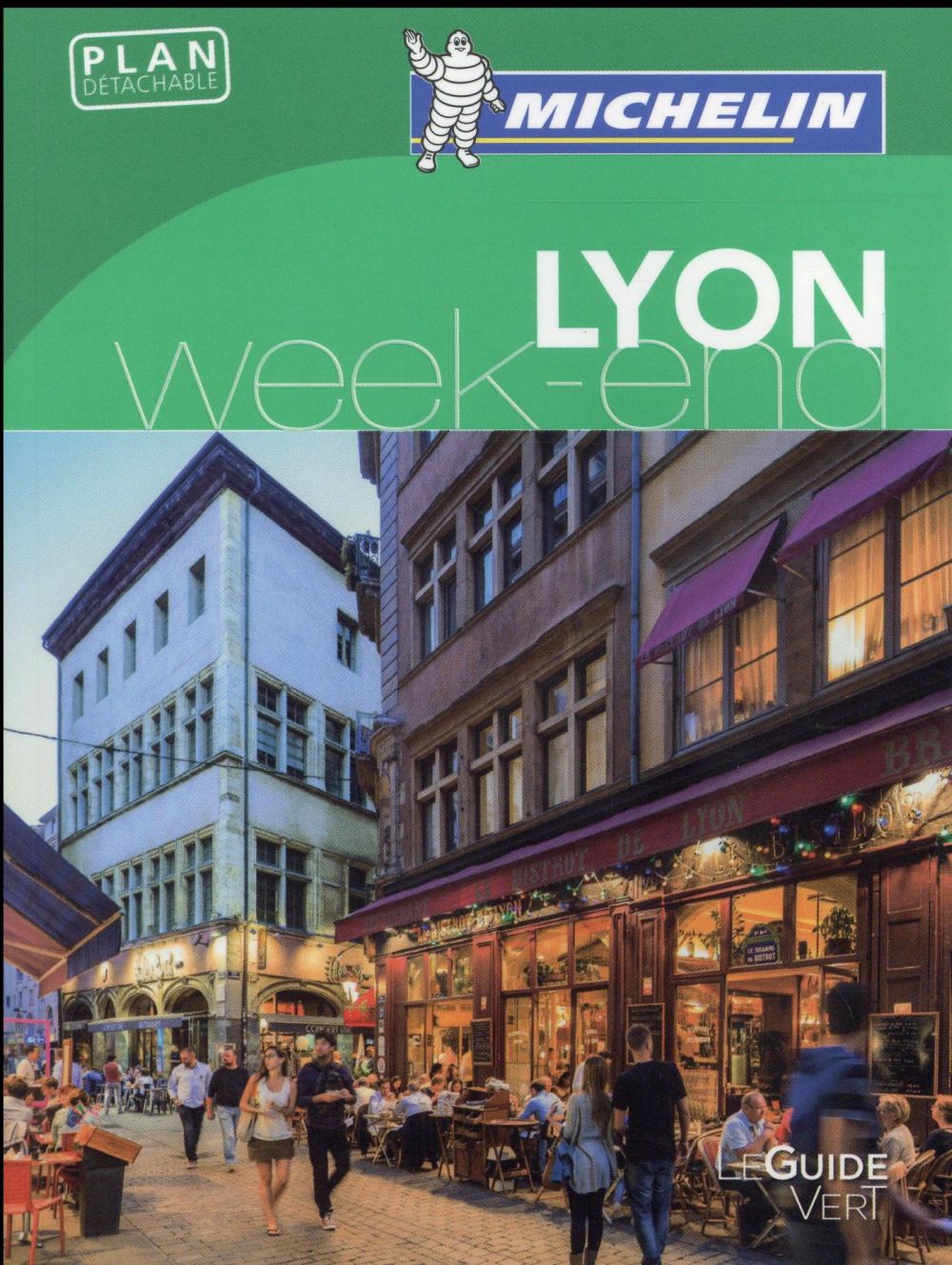 Le guide vert week-end : LYON