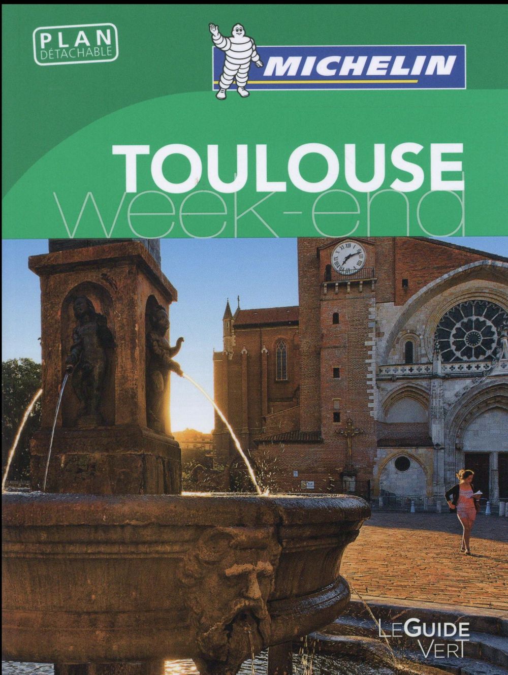Le guide vert week-end : TOULOUSE