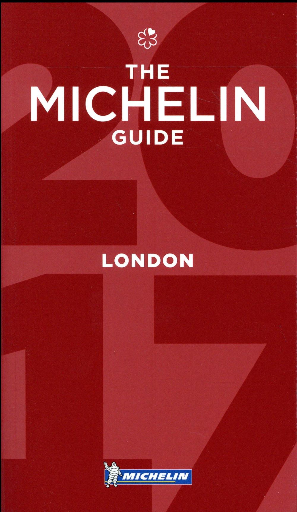 Guide rouge Michelin : The Michelin guide : London (édition 2017)