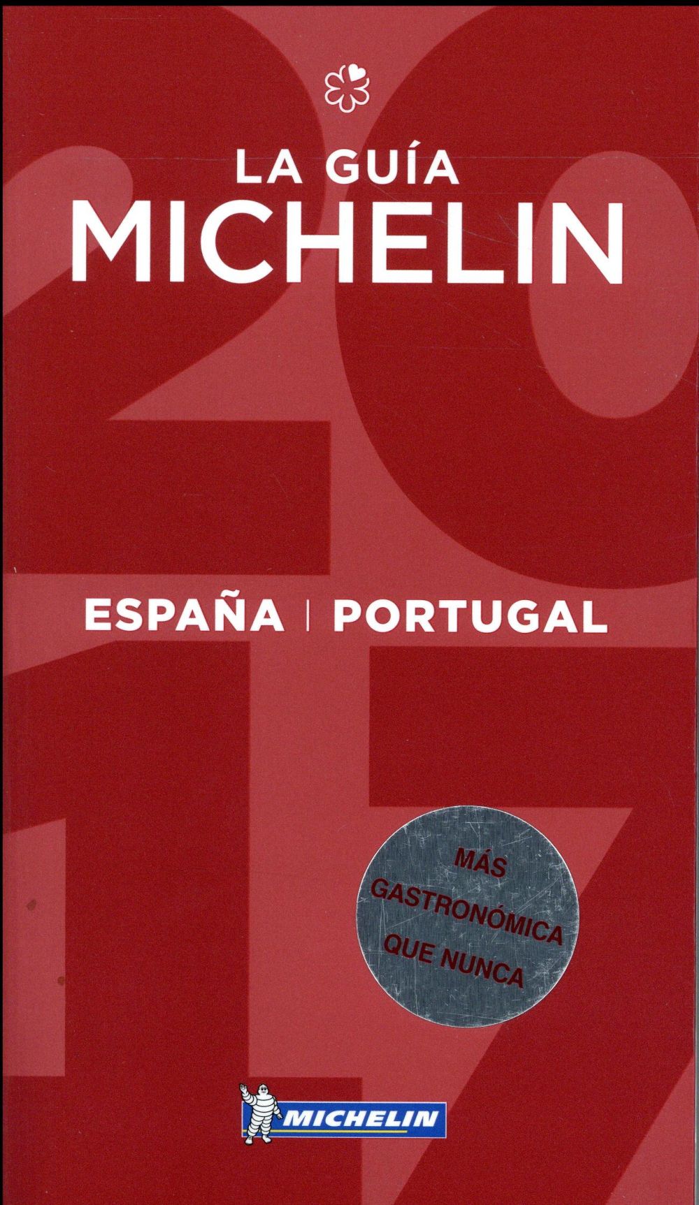 Guide rouge Michelin : la guia Michelin ; Espana, Portugal (édition 2017)