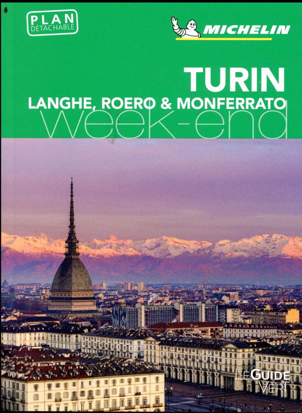 Le guide vert week-end : Turin : Langhe, Roero & Monferrato