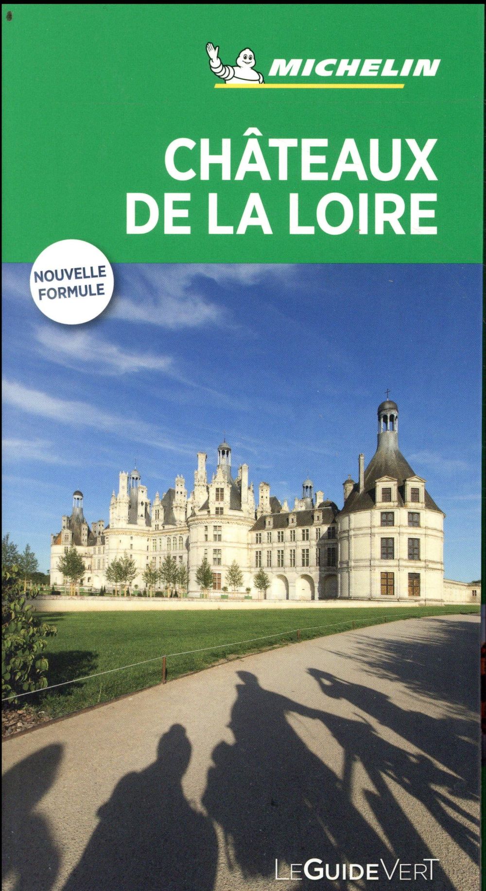 Le guide vert : Châteaux de la Loire