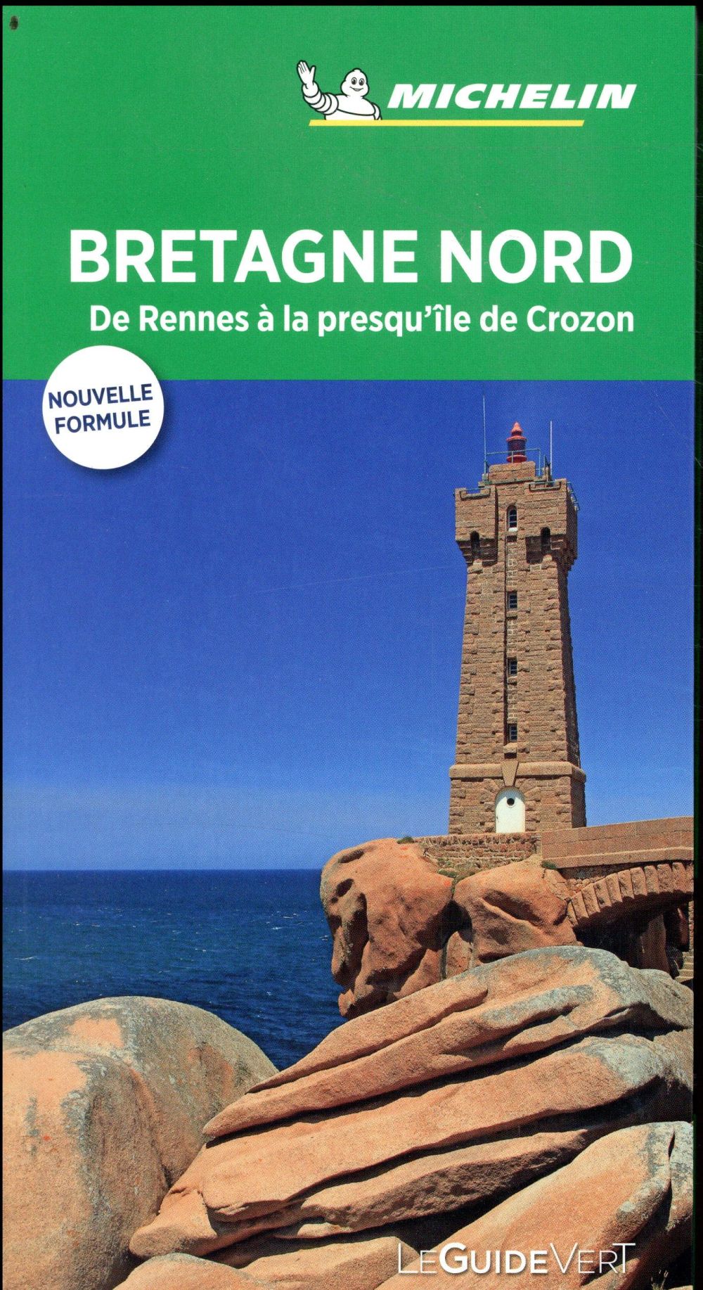 Le guide vert : Bretagne Nord : de Rennes à la presqu'île de Crozon