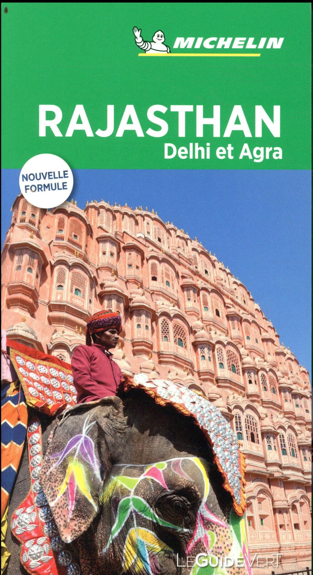 Le guide vert : Rajasthan : Delhi, Agra