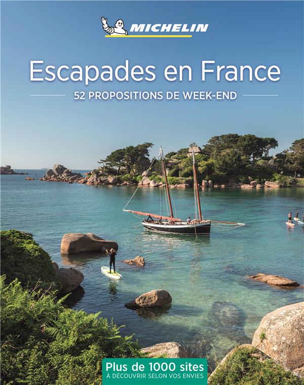 Escapades en France : 52 propositions de week-end