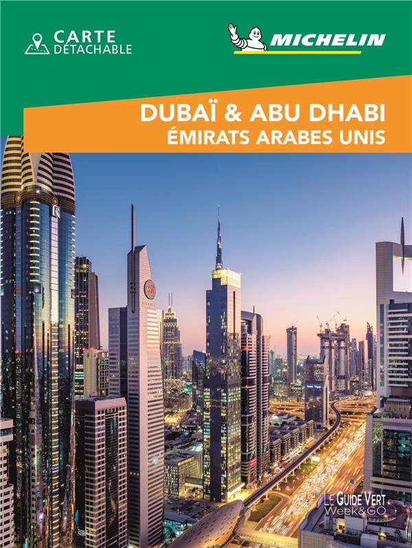 Le guide vert week-end : Dubaï & Abu Dhabi : Émirats arabes unis