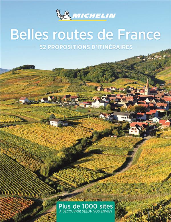 Belles routes de France : 52 propositions d'itinéraires