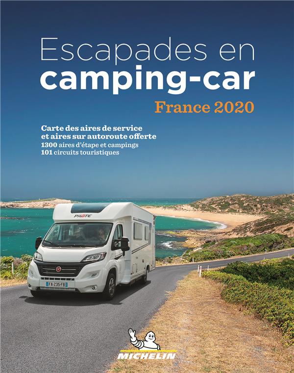 Escapades en camping-car : France (édition 2020)