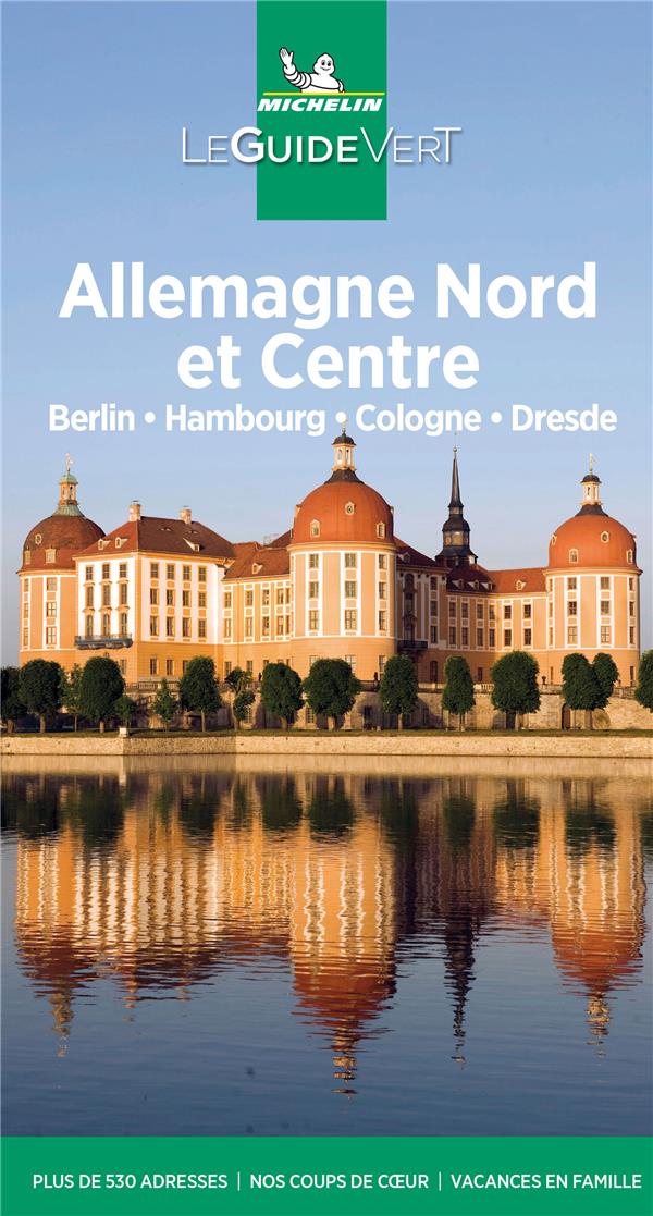 Le guide vert : Allemagne Nord et Centre : Berlin, Hambourg, Cologne, Dresde (édition 2021)