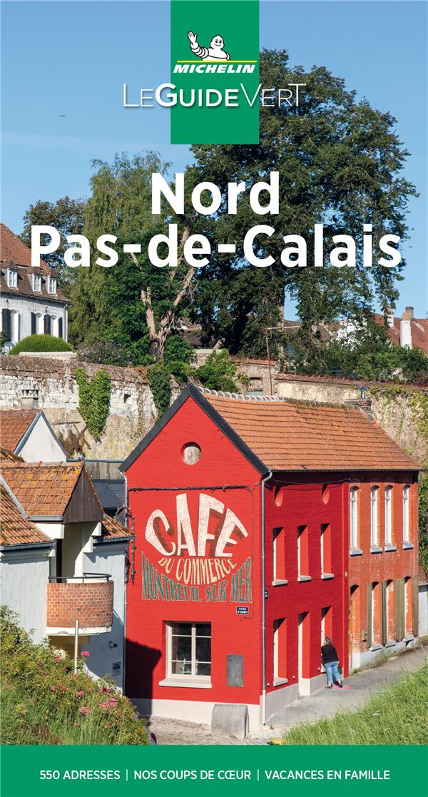 Le guide vert : Nord, Pas-de-Calais (édition 2021)