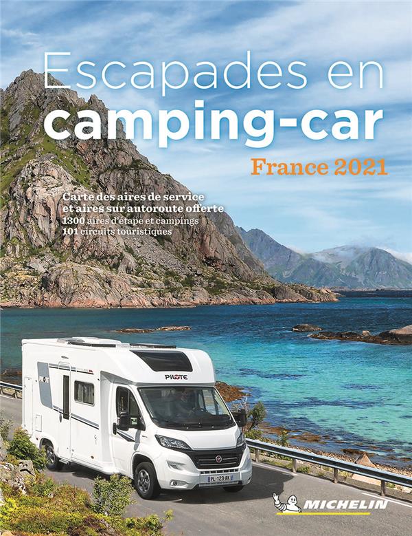 Escapades en camping-car : France (édition 2021)